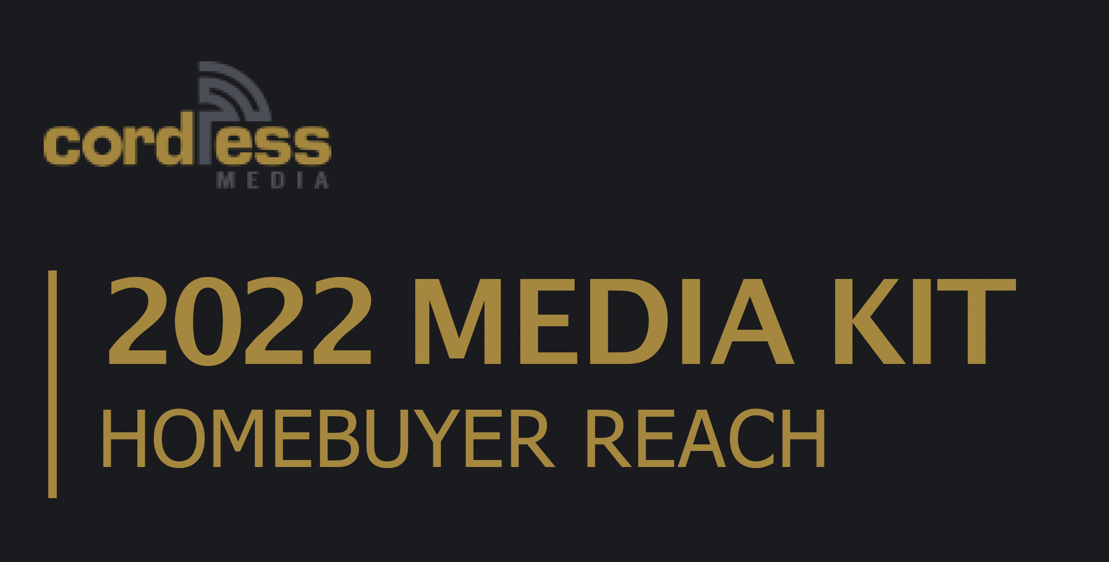 Cordless Media Home Buyer Media Kit 2022